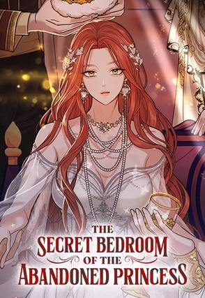 The Secret Bedroom of the Abandoned Princess [Official]