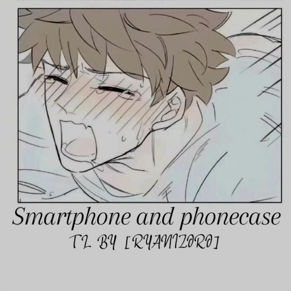 Smartphone and phonecase [rya]