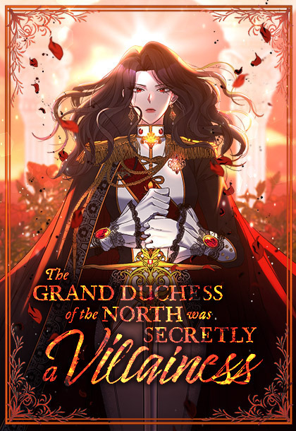 The Grand Duchess of the North Was Secretly a Villainess ( Duckyy)